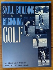 Skill Building for Beginning Golf 1st Edition...