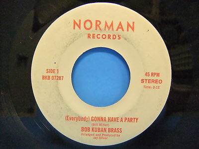 Bob Kuban Brass (Everybody) Gonna Have A Party But It's Alright 45 Norman 07387