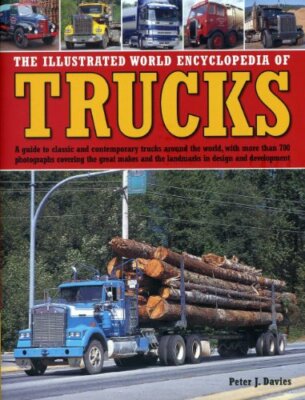 洋書 The World Encyclopedia of Trucks The Illustrated World Encyclopedia of Trucks : A Guide to