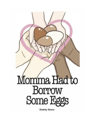 Momma Had to Borrow Some Eggs