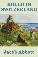 Jacob Abbott | Rollo In Switzerland | Taschenbuch | Englisch (2018) | Smk Books