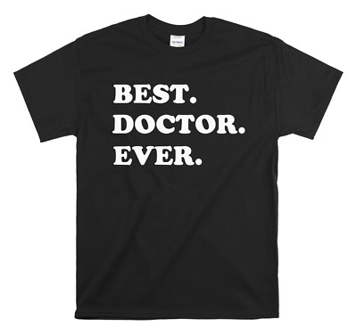 Best Doctor Ever Shirt - Awesome Doctor T-Shirt Gift For Doctors  - Doctor Shirt