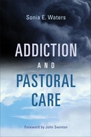 Sonia E. Waters | Addiction And Pastoral Care | Taschenbuch | Englisch (2019)