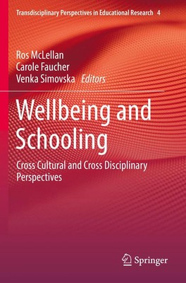 Wellbeing and Schooling Cross Cultural and Cross Disciplinary Perspectives Buch
