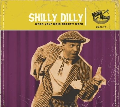 Various Artists Shilly Dilly: When Your Mojo Doesn't Work (CD) Album