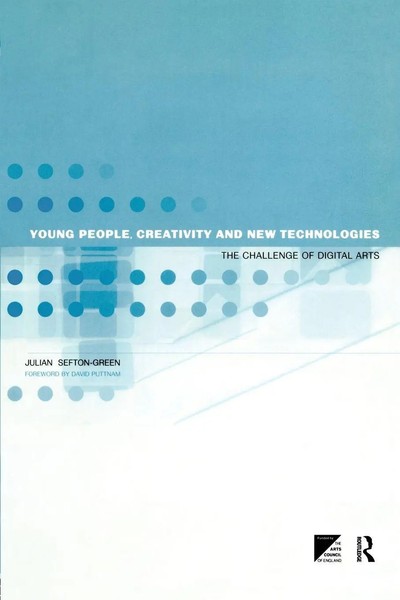 Young People, Creativity And New Technologies The Challenge Of Digital Arts Buch-image