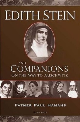 Edith Stein and Companions: On the Way to Auschwitz by Paul Hamans (English) Pap