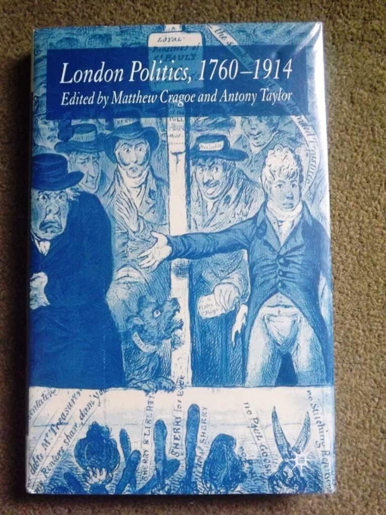 London Politics, 1760-1914, Hardcover by Cragoe, Matthew