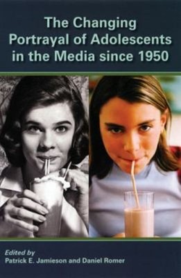 The Changing Portrayal of Adolescents in the Media Since 1950 Pap