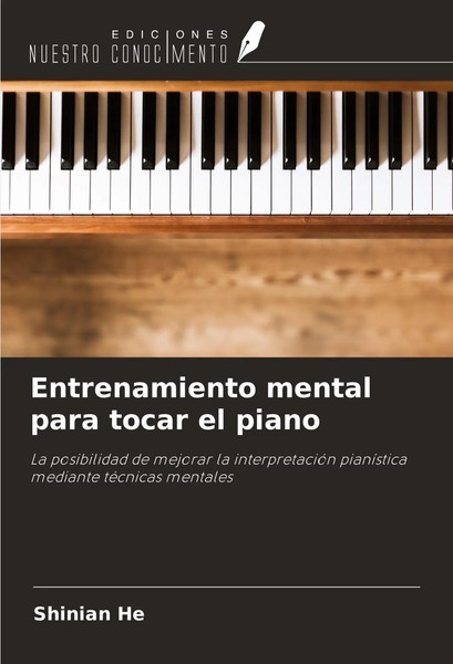 Shinian He | Entrenamiento Mental Para Tocar El Piano | Taschenbuch | Spanisch-image