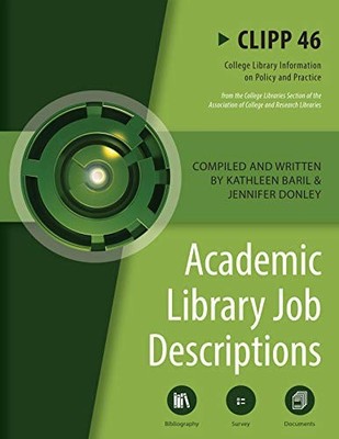Academic Library Job Descriptions: CLIPP #46 by Kathleen Baril 9780838937716
