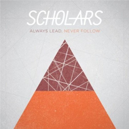 Scholars Always Lead, Never Follow CD KT1037 NEW
