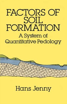 Factors of Soil Formation: A System of Quantitative Pedology by Hans Jenny: Used