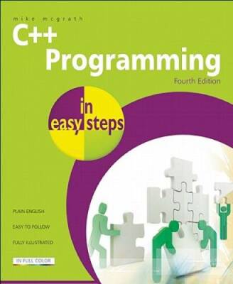 C++ Programming in easy steps - Paperback By McGrath, Mike - GOOD