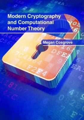 Modern Cryptography and Computational Number Theory, Hardcover by Cosgrove, M...