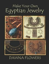 Make Your Own Egyptian Jewelry: Custom Fitted Ancient Egyptian Styled Jewelry