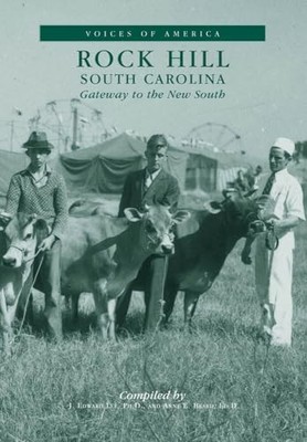 Rock Hill, South Carolina : Gateway to the New South by Anne Beard Ed.D. ...