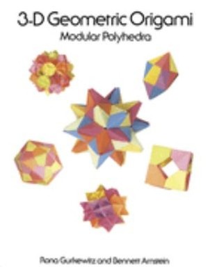 3-D Geometric Origami Paperback Rona, Arnstein, Bennett Gurkewitz