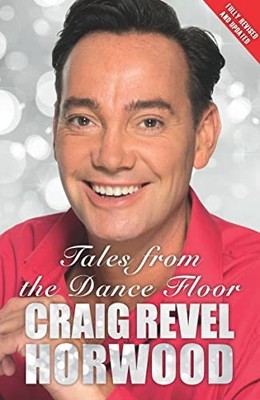 Tales from the Dance Floor,Craig Revel Horwood- 9781782433101
