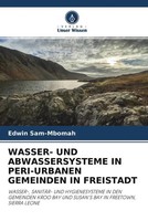 WASSER- Und Abwassersysteme In PERI-URBANEN Gemeinden In Freistadt Sam-Mbomah