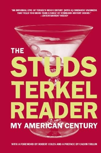 Studs Terkel Reader, The: My American..., Terkel, Studs