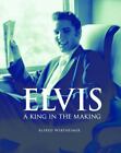Elvis : A King in the Making by Peter Guralnick and Alfred Wertheimer (2017, Hardcover)