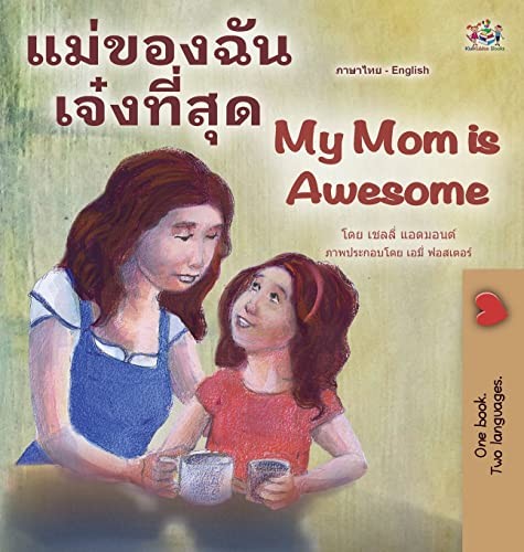 My Mom is Awesome (Thai English Bilingual Child. Admont, Books**