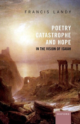 #ad Poetry Catastrophe and Hope in the Vision of Isaiah Landy Prof Francis New $118.34