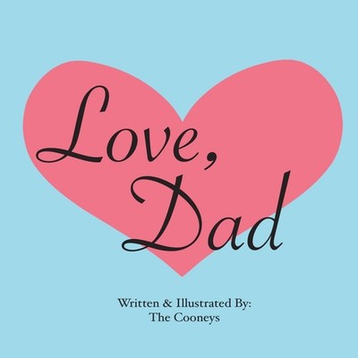 Love Dad Zachary Cooney Hardcover Little Almond Publishing