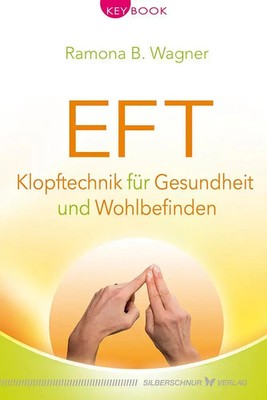 Ramona B. Wagner | EFT - Klopftechnik für Gesundheit und Wohlbefinden | Buch