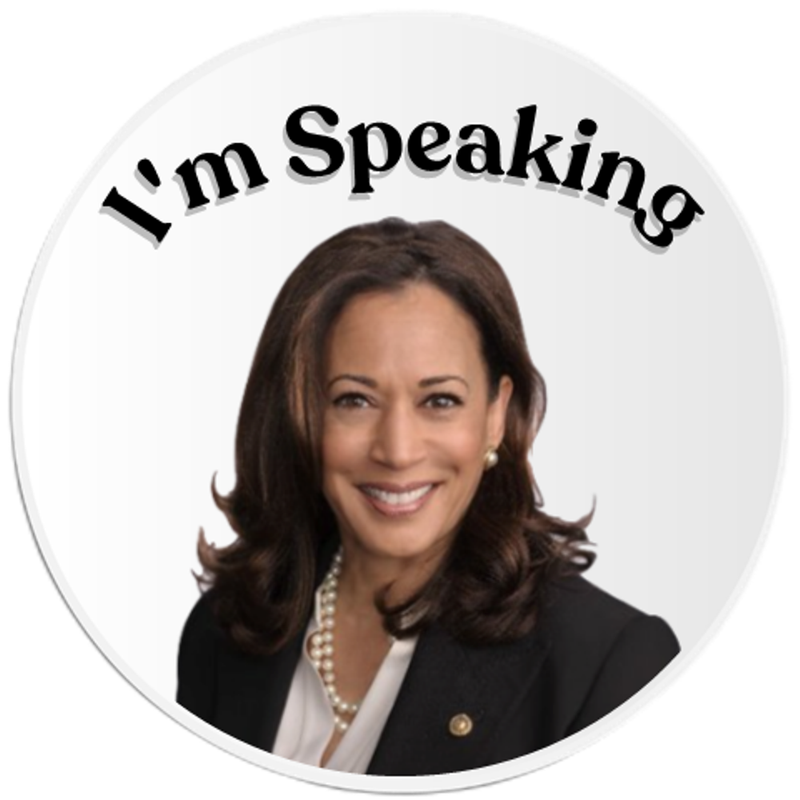 I'm Speaking Kamala Harris - 25 Pack Circle Stickers 3 Inch - Election Vote