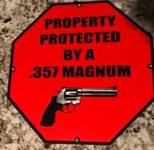 "Property Protected By A .357 Magnum" security sign