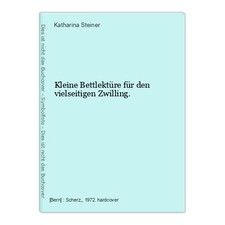 Kleine Bettlektüre für den vielseitigen Zwilling. Steiner, Katharina: