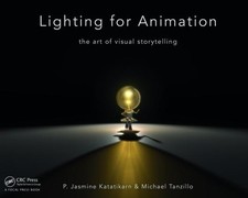 Lighting for Animation by Jasmine Katatikarn, Michael Tanzillo - 9781138018679