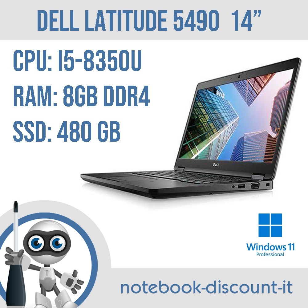Dell Latitude 5490 Notebook 14" Cpu i5-8350u Ram 8Gb DDR4 SSD 480 Gb Win 11Pro