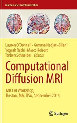 Computational Diffusion MRI: MICCAI Workshop, Boston, MA, USA