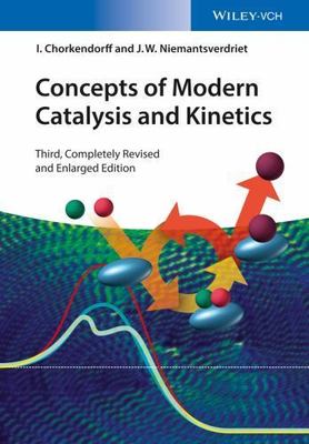 Concepts of Modern Catalysis and Kinetics by Chorkendorff, I.