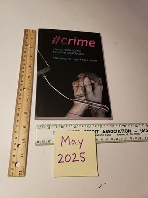 #Crime: Social Media, Crime, and the Criminal Legal System (Palgrave Studies PB 