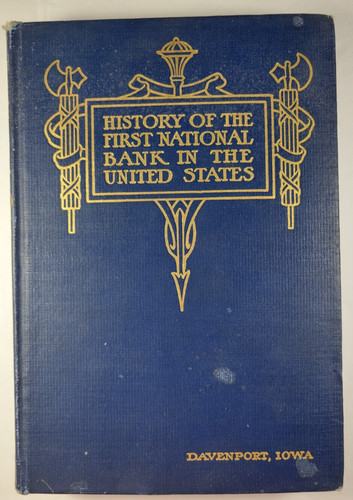 1913 History of the First National Bank In The United States Davenport, Iowa