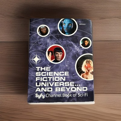 Science Fiction Universe and Beyond : Syfy Channel Book of Sci-Fi by Michael...