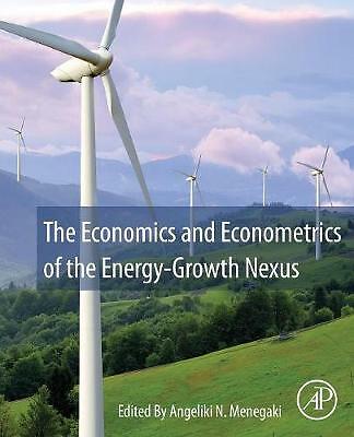 The Economics and Econometrics of the Energy-Growth Nexus Menegaki Paperback