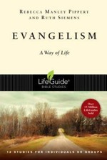 Evangelism: A Way of Life by Pippert, Rebecca Manley; Siemens, Ruth E.