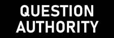 Question Authority Sticker Large 9 Anti Government Sticker