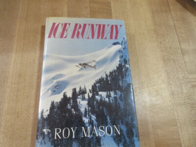 Ice Runway by Roy Mason 1984 hardcover dust jacket   (w9)