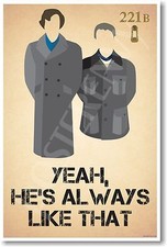 Sherlock  Watson - Yeah He's Always Like That - NEW Humor Poster