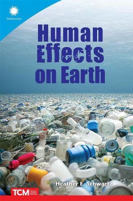 Human Effects on Earth by Heather Schwartz Paperback Book