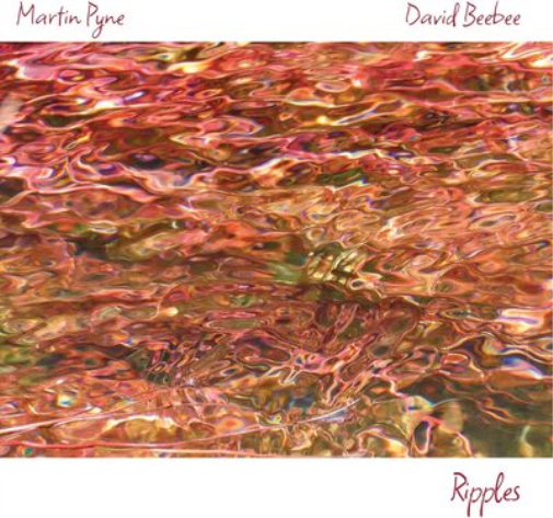 Martin Pyne & David Beebee Ripples (CD) Album Digipak