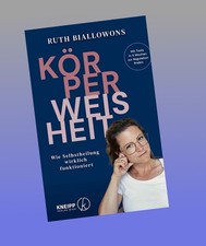 K&ouml;rperweisheit Ruth Biallowons Neu ab 05.10.2026