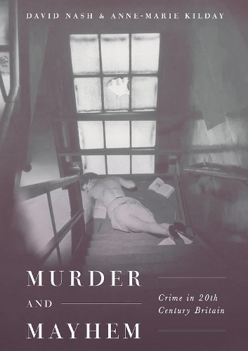 Murder and Mayhem by David Nash, Anne-Marie Kilday - 9781137290441