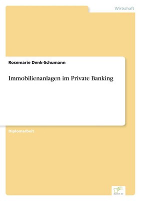 Rosemarie Denk-Schumann | Immobilienanlagen im Private Banking | Taschenbuch